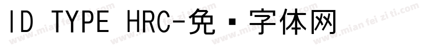 ID TYPE HRC字体转换